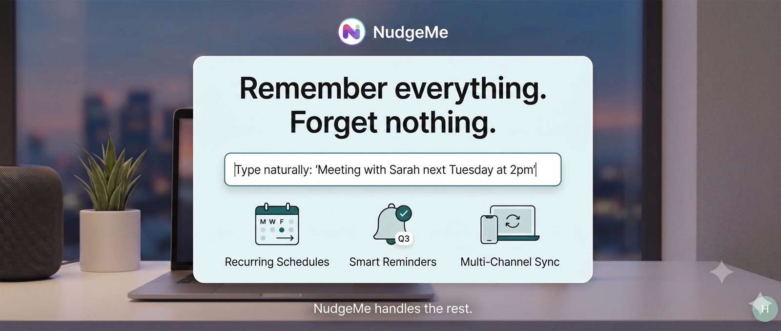 NudgeMe, the natural-language reminder app — an AI-first product that made it out of the demo phase and into people's hands